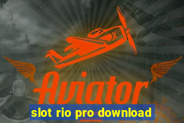 slot rio pro download